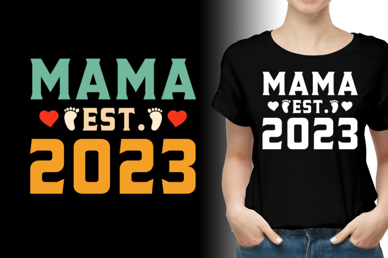 Mama Est 2023 T-Shirt Design - Buy t-shirt designs