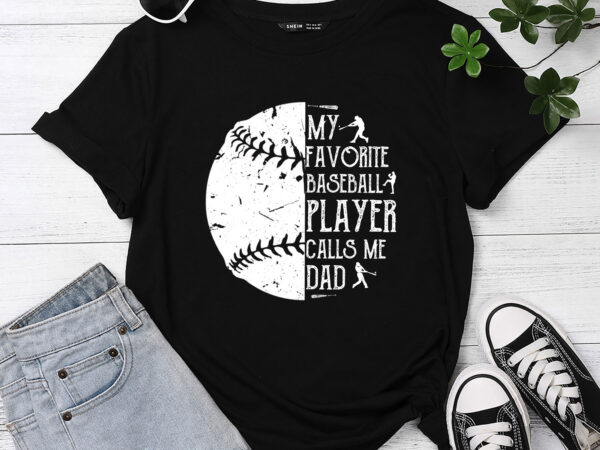 Mens my favorite baseball player calls me dad baseball dad pc t shirt designs for sale