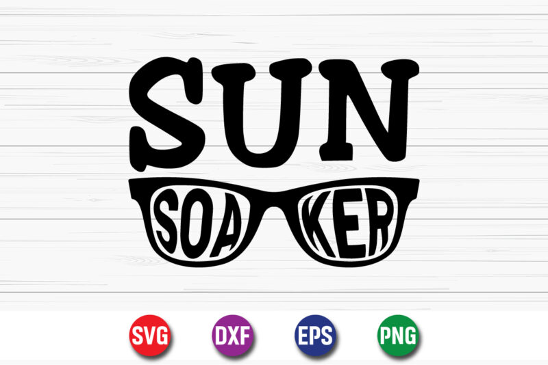 Sun Soaker, hello sweet summer svg design , hello sweet summer tshirt design , summer tshirt design bundle,summer tshirt bundle,summer svg bundle,summer vector tshirt design bundle,summer mega tshirt bundle, summer