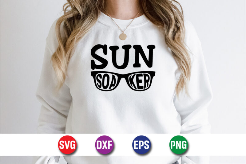 Sun Soaker, hello sweet summer svg design , hello sweet summer tshirt design , summer tshirt design bundle,summer tshirt bundle,summer svg bundle,summer vector tshirt design bundle,summer mega tshirt bundle, summer