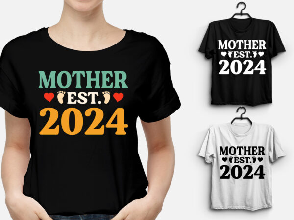 Mother est 2024 t-shirt design