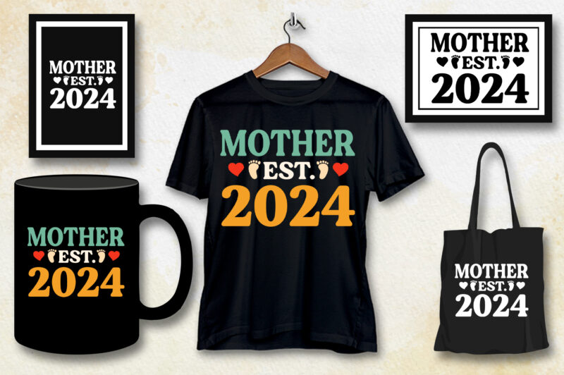 Mother Est 2024 T-Shirt Design