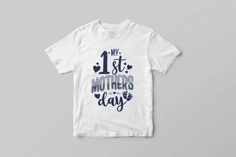 My 1st mothers day, Hand lettering mothers day typography t-shirt design