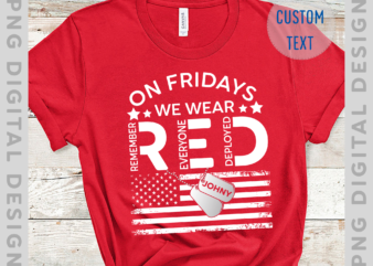On Friday We Wear Red Shirt, We wear Red Remember Everyone Deployed, American Flag Us Veteran T-shirt, RED Friday shirt PC