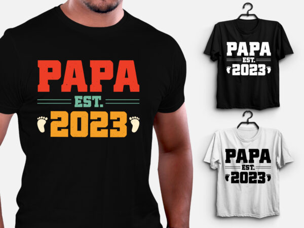 Papa est 2023 t-shirt design