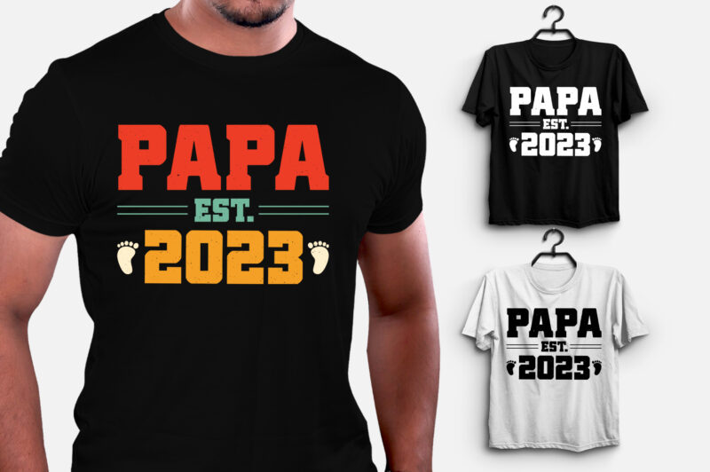 Papa Est 2023 T-Shirt Design