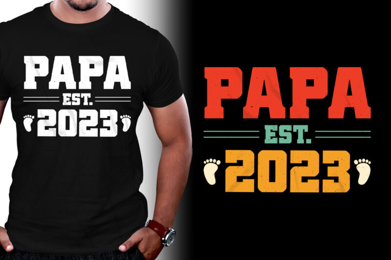 Papa Est 2023 T-Shirt Design