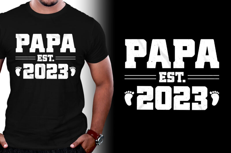 Papa Est 2023 T-Shirt Design