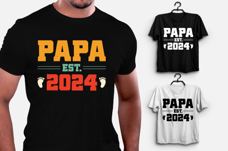 Papa Est 2024 T-Shirt Design