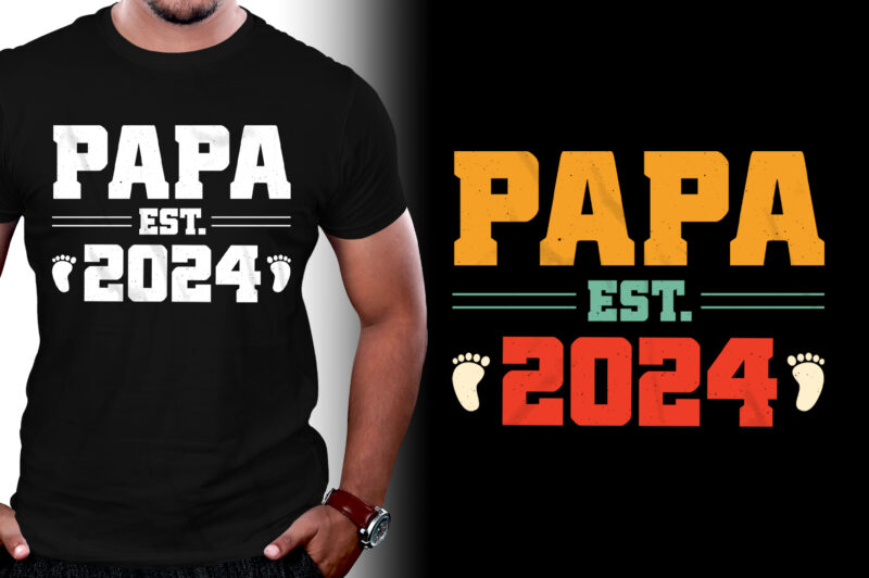 Papa Est 2024 T-Shirt Design