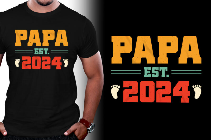 Papa Est 2024 T-Shirt Design