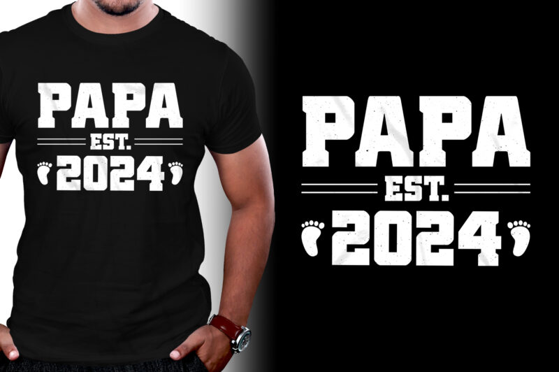 Papa Est 2024 T-Shirt Design