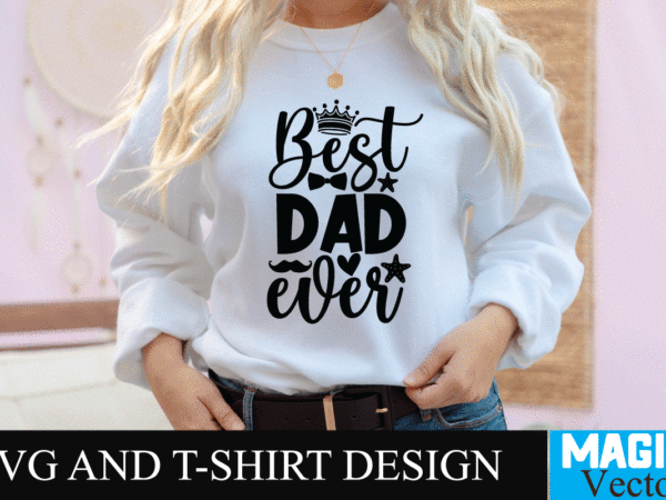 Best dad ever 1 svg design, svg cut file,dad svg, top dad svg, cheer dad svg, dad svg free, girl dad svg, baseball dad svg, football dad svg, free dad