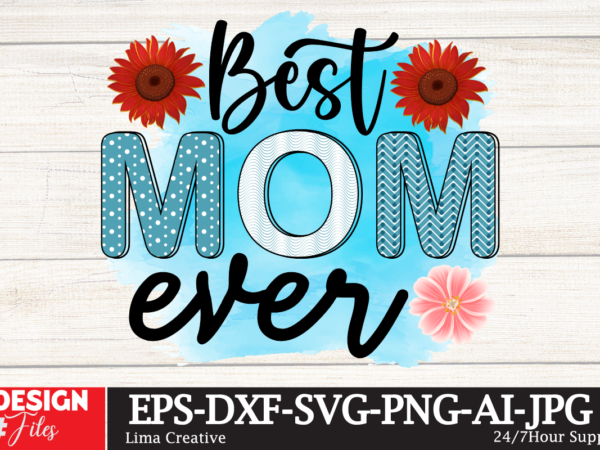 Best mom ever sublimation design,mama’s mini sublimation png,best mom ever png sublimation design, mother’s day png, western mom png, mama mom png,leopard mom png, western design mom png downloads western