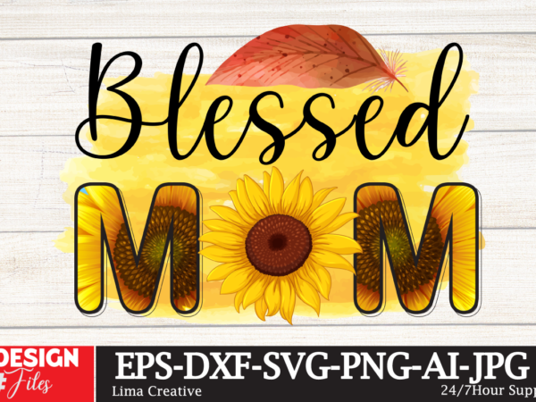 Blessed mom sublimation design,mama’s mini sublimation png,best mom ever png sublimation design, mother’s day png, western mom png, mama mom png,leopard mom png, western design mom png downloads western bundle