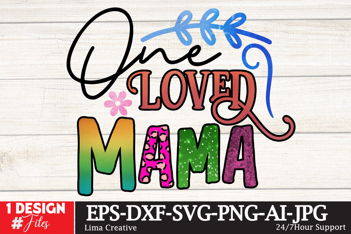 One Loved Mama Sublimation Design,Mama's Mini Sublimation PNG,Best Mom ...