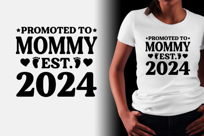 Promoted to Mommy Est 2024 TShirt Design Buy tshirt designs