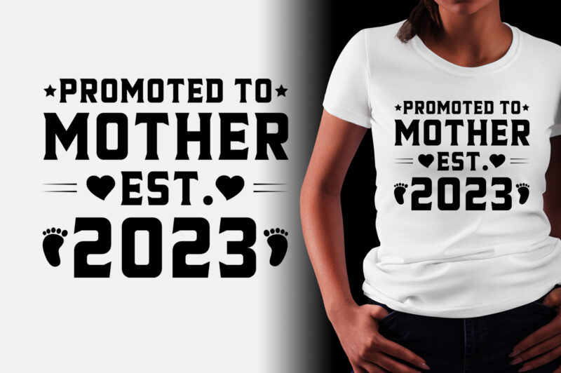 Promoted to Mother Est 2023 T-Shirt Design