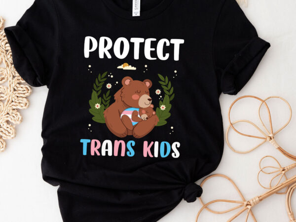 Protect trans kids transgender pride flag mama bear t-shirt pc