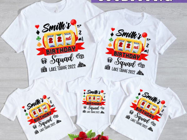 Rd personalized name and birthday, casino birthday squad – slot machine casino trip birthday shirt t shirt design online