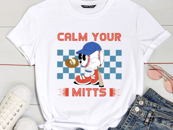 Reto calm your mitts baseball mom sport mama mother_s day t-shirt pc