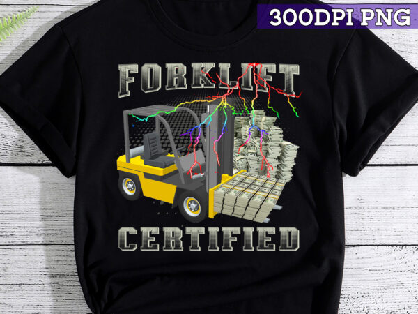 Retro style funny forklift operator forklift certified t-shirt, forklift operator png file pc