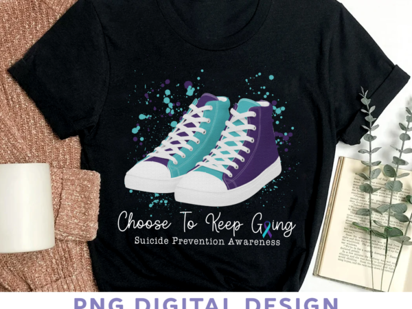 Suicide prevention awareness png file for shirt, purple turquoise sneakers, choose to keep going, suicide prevention week design hh(1)