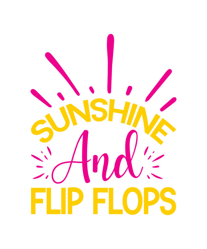 Sunshine And Flip Flops vector t-shirt