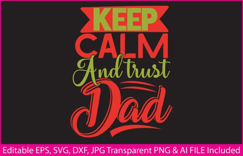 Father's Day T Shirt,T-shirt Design,Shirt Design,T-shirt Vector,Shirt Vector,Vector Graphic,Graphic T-shirt,Vector Design,Papa,Dad Svg,Father Svg,Dad Png,Father Quote,Daughters Love,Dad Lover,Father Love,Dad Quotes,Dad T-shirt,Father's Day Bundle,Father's Day,Dad Typography,Father Typography,Happy Father's Day,Father's Day Graphic,Dad Son,Father