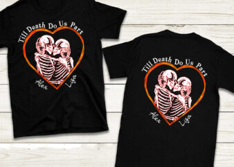 Till Death Do Us Part Skeleton, Skeleton Couple, Halloween Gift, Matching shirt, Couple Halloween TC 1