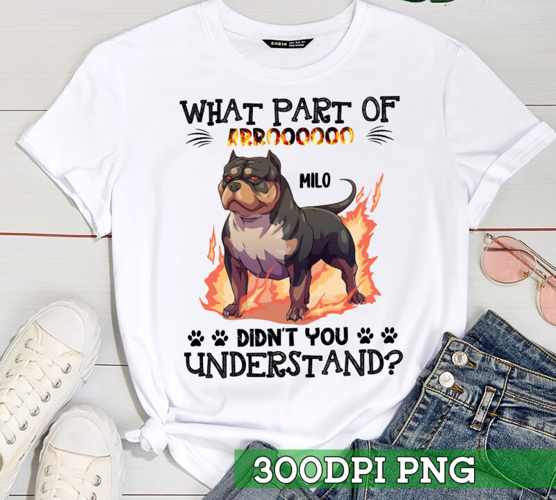 Which Part of Arroooooo Didn_t You Understand Shirt, Pitbull Shirt, Baby Pitbull Shirt, Dog Pet Shirt, Cute Dog Shirt, Dog Shirt, T-Shirt, Tee