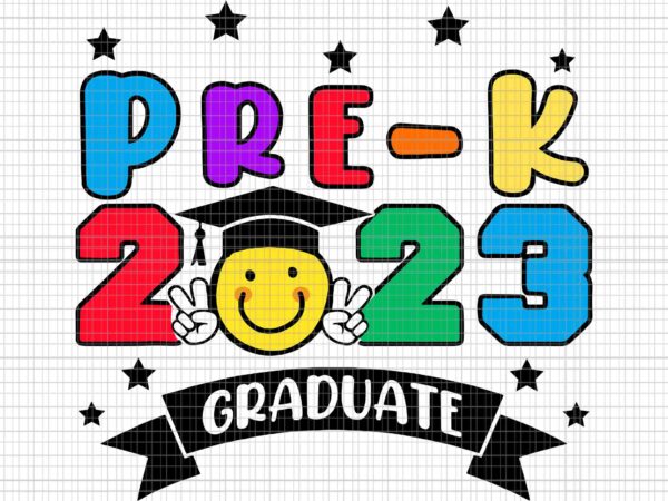 Pre-k graduate last day of school graduation teacher svg, pre-k 2023 graduate svg, last day of school svg t shirt illustration