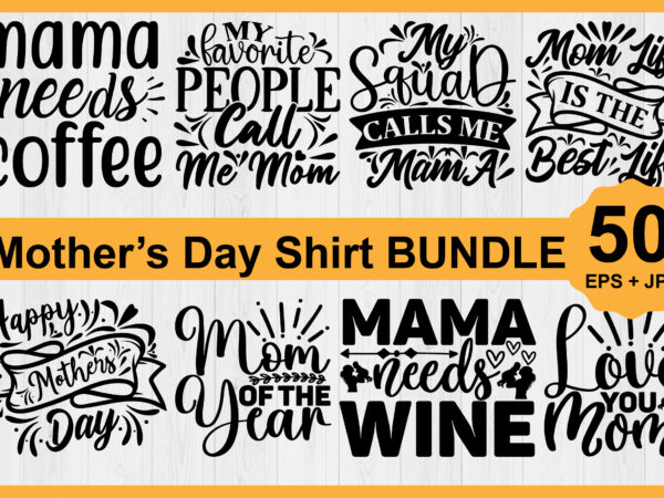 Mother’s day typography shirt design bundle for mother lover mom mommy mama handmade calligraphy vector illustration silhouette