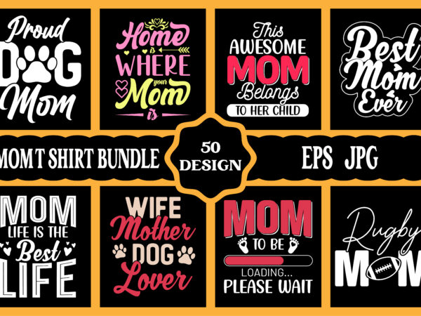 Mothers day svg bundle, mothers day eps files for cricut, mothers day jpg bundle, best mom ever, instant download t shirt designs for sale