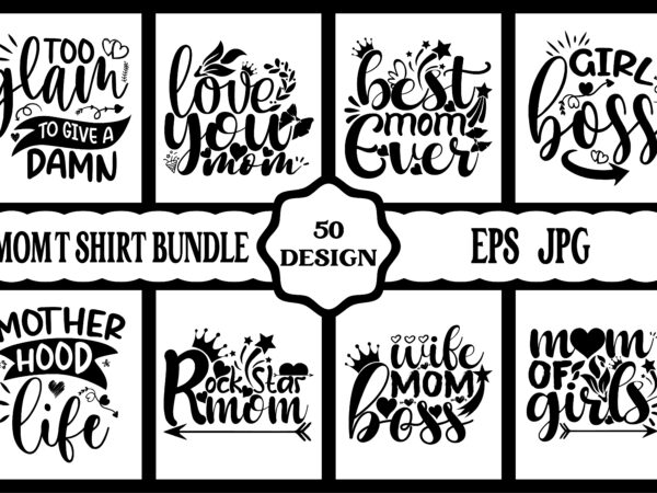 Mothers day svg bundle, mothers day eps files for cricut, mothers day jpg bundle, best mom ever, instant download t shirt designs for sale