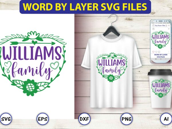 Williams family,monogram svg bundle, t-shirt,monogram t-shirt, monogram vector, monogram svg vector, monogram design, monogram bundle, monogram t-shirt design,monogram alphabets, monogram letters svg, digital download, cricut, silhouette, circle svg bundle, circle