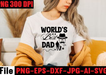 World’s Best Dad T-shirt Design,Ain’t No Hood Like Fatherhood T-shirt Design,Reel Great Dad T-Shirt Design, Reel Great Dad SVG Cut File, DAD LIFE Sublimation Design ,DAD LIFE SVG Design, Father’s