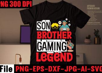 Son Brother Gaming Legend T-shirt Design,Are We Done Yet, I Paused My Game To Be Here T-shirt Design,2021 t shirt design, 9 shirt, amazon t shirt design, among us game