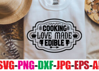 Cooking love made edible SVG Design,All you need is love and cupcakes SVG Design,Kitchen Monogram Bundle Svg,Kitchen Split Frame,Flourish Kitchen Svg,Cooking Utensils svg,Cut File Cricut,Baking Dxf,Kitchen Sayings Svg,Kitchen Svg Bundle,