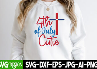 4th of July Cutie T-Shirt Design,4th of July Cutie SVG Cut File, 4th of July SVG Bundle,July 4th SVG, fourth of july svg, independence day svg, patriotic svg,4th of July