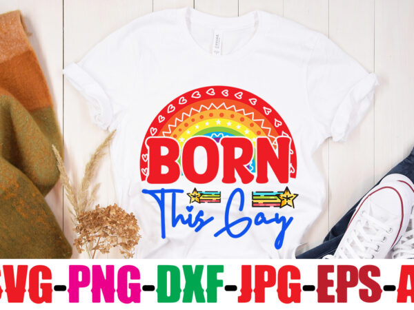 Born this gay t-shirt design,beautiful like a rainbow t-shirt design,teacher rainbow png svg, teacher png svg,svgs,quotes-and-sayings,food-drink,print-cut,mini-bundles,on-sale rainbow png svg, teacher life png svg, teacher svg, teach love inspire rainbow svg