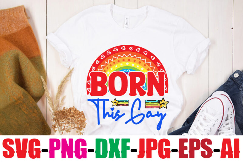 Born This Gay T-shirt Design,Beautiful Like A Rainbow T-shirt Design,teacher rainbow png SVG, teacher png svg,SVGs,quotes-and-sayings,food-drink,print-cut,mini-bundles,on-sale rainbow png svg, teacher life png svg, teacher svg, teach love inspire rainbow svg