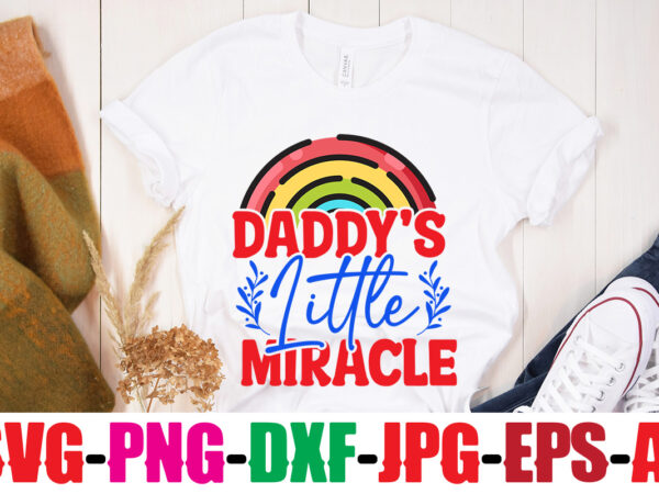 Daddy s little miracle t-shirt design,beautiful like a rainbow t-shirt design,teacher rainbow png svg, teacher png svg,svgs,quotes-and-sayings,food-drink,print-cut,mini-bundles,on-sale rainbow png svg, teacher life png svg, teacher svg, teach love inspire rainbow