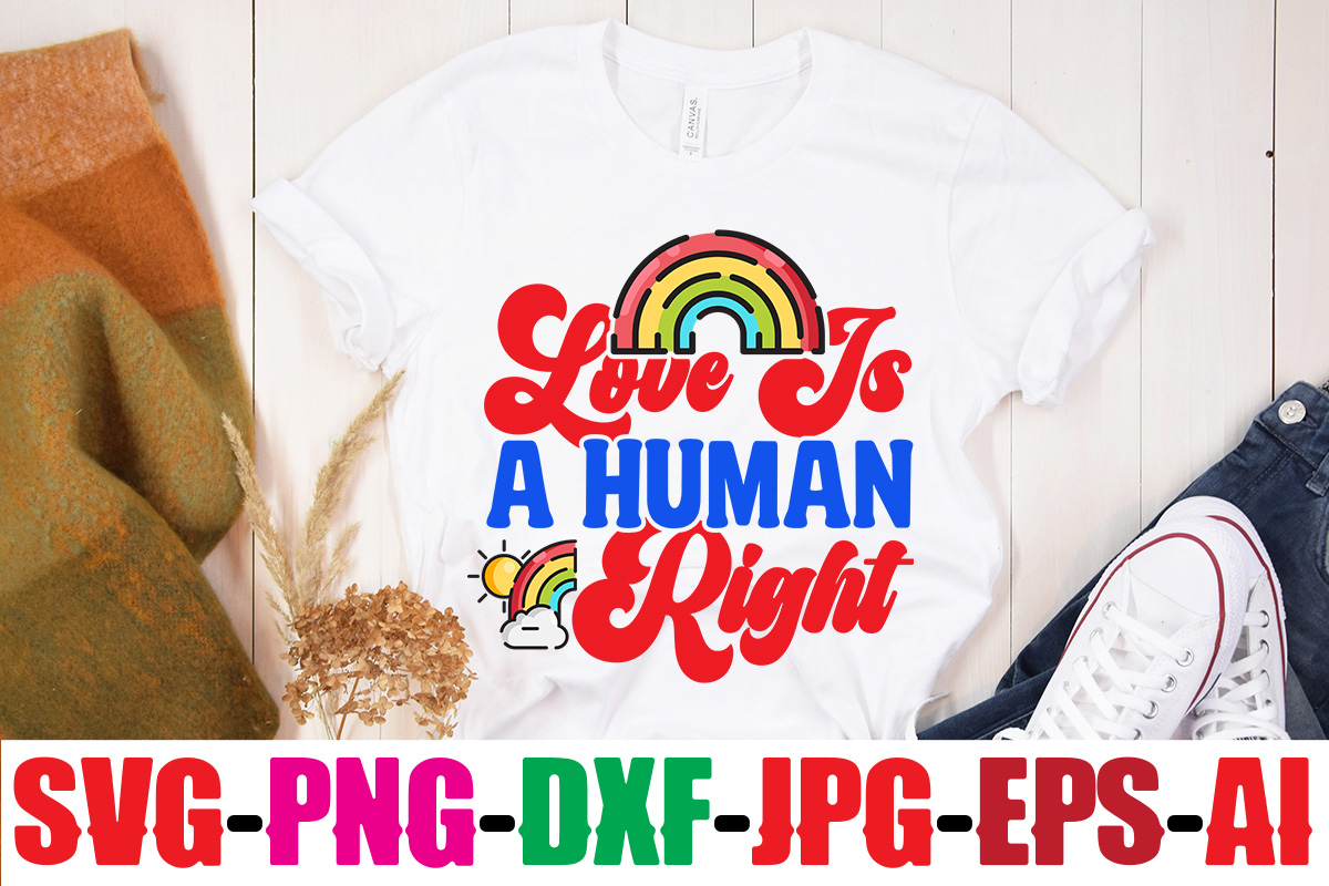 love-is-a-human-right-t-shirt-design-beautiful-like-a-rainbow-t-shirt-design-teacher-rainbow-png