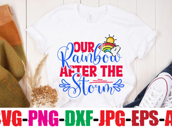 Our rainbow after the storm t-shirt design,beautiful like a rainbow t-shirt design,teacher rainbow png svg, teacher png svg,svgs,quotes-and-sayings,food-drink,print-cut,mini-bundles,on-sale rainbow png svg, teacher life png svg, teacher svg, teach love inspire