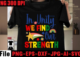 In Unity We Find Our Strength T-shirt Design,Embrace Love Embrace Each Other T-shirt Design,Celebrate Love Reject Hate T-shirt Design,Celebrate Love Honor Individuality T-shirt Design,Gay Pride Loading T-shirt Design,Beautiful Like A