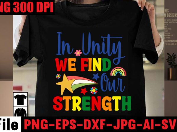 In unity we find our strength t-shirt design,embrace love embrace each other t-shirt design,celebrate love reject hate t-shirt design,celebrate love honor individuality t-shirt design,gay pride loading t-shirt design,beautiful like a