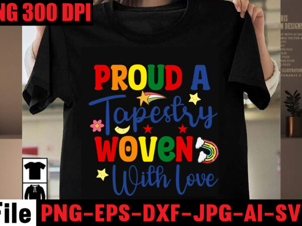 Proud a tapestry woven with love t-shirt design,celebrate love honor individuality t-shirt design,gay pride loading t-shirt design,beautiful like a rainbow t-shirt design,teacher rainbow png svg, teacher png svg,svgs,quotes-and-sayings,food-drink,print-cut,mini-bundles,on-sale rainbow png