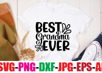 Best Grandma Ever T-shirt Design,Grandma SVG File, My Greatest Blessings Call Me Grandma, Grandmother svg Cut File for Cricut Silhouette, Grandmother’s Day svg for Grandma,Grandma SVG, GrandbabiesSVG,Funny Grandma Shirt,Grandma mug,Cute