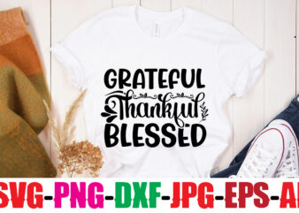 Grateful Thankful Blessed T-shirt Design,Be Brave Be Humble Be You T-shirt Design,Inspirational Bundle Svg, Motivational Svg Bundle, Quotes Svg,Positive Quote,Funny Quotes,Saying Svg,Hand Lettered,Svg,Png,Cricut Cut Files,Motivational Quote Svg Bundle Hand Lettered,